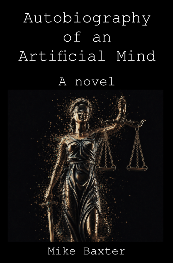Front cover of Autobiography of an Artificial Mind: A novel