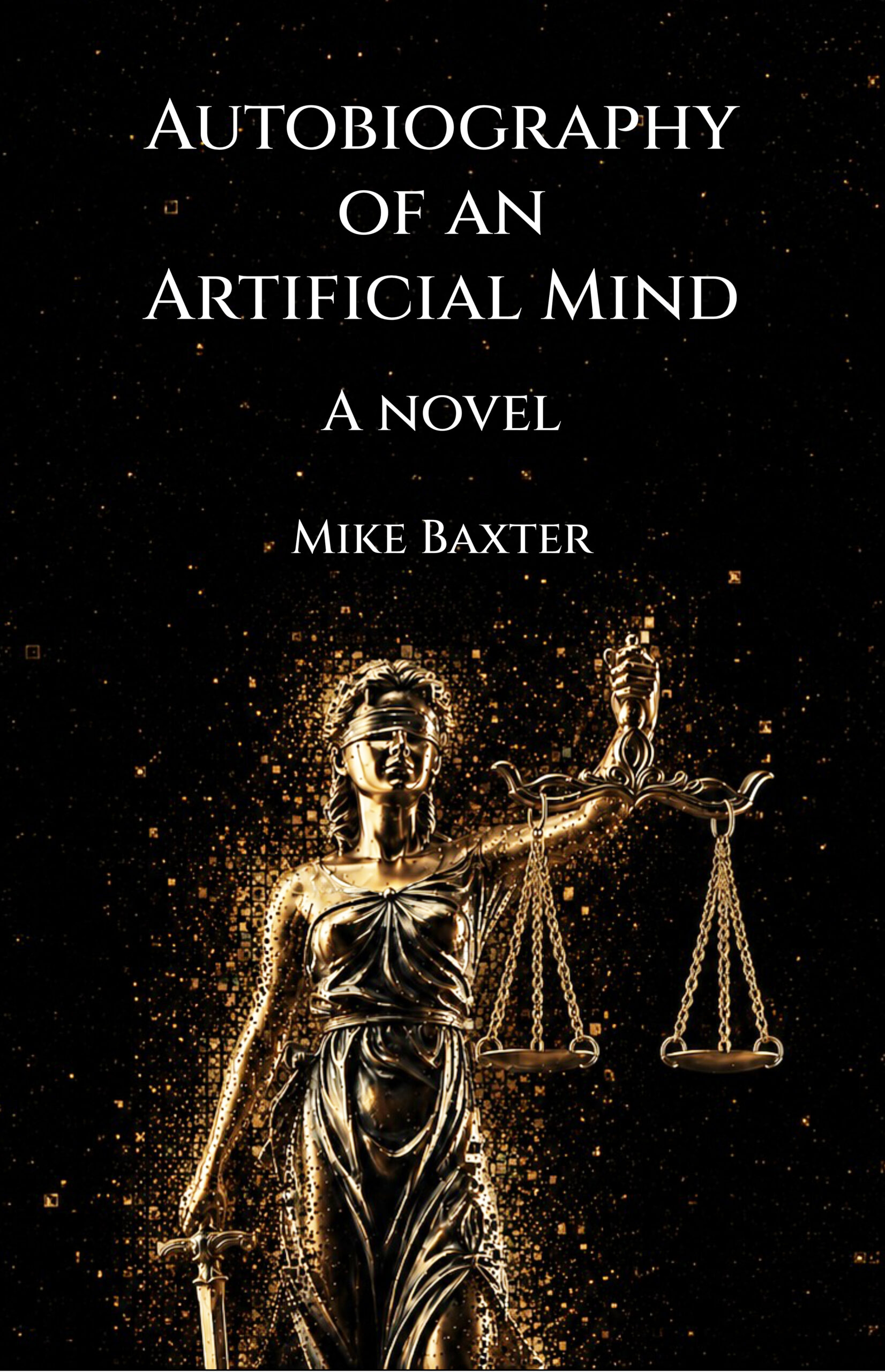 Front cover of Autobiography of an Artificial Mind: A novel